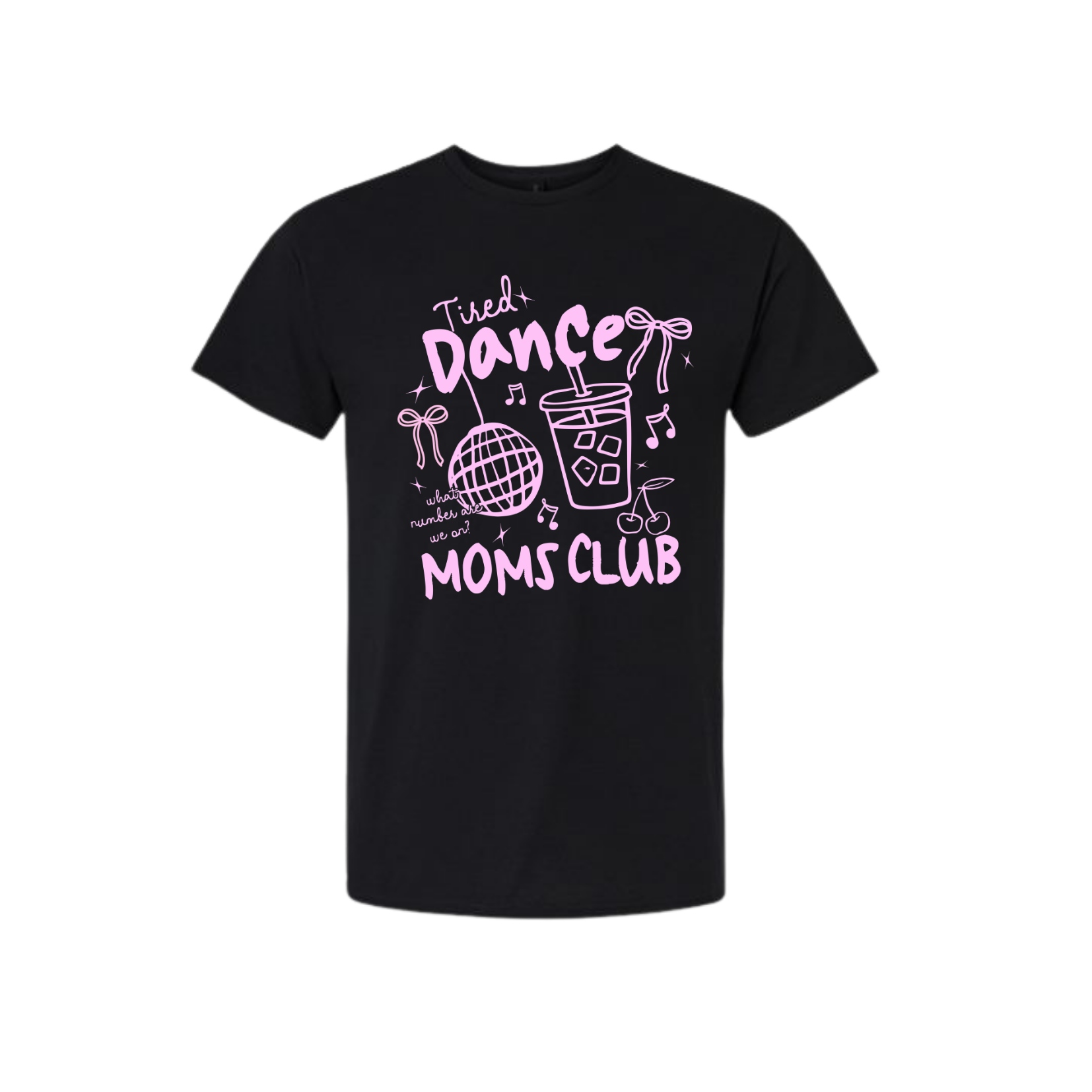 Tired Dance Moms Club T-Shirt